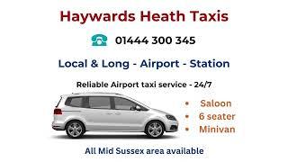 Haywards heath taxis - 01444 300 345