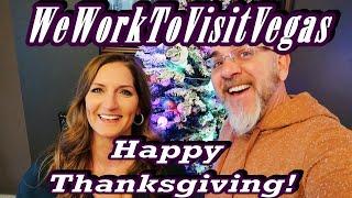 Happy Thanksgiving from WeWorkToVisitVegas