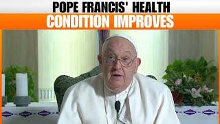 Pope Health Update |Doctors Say Health improving, But Concerns Remain Ahead Of One Month In Hospital