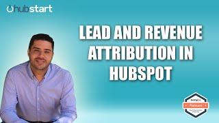 Lead And Revenue Attribution in Hubspot