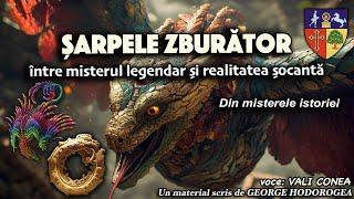 Sarpele zburator intre misterul legendar si realitatea socanta * Din misterele istoriei