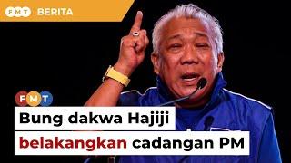 Bung tak iktiraf kerajaan perpaduan Hajiji, dakwa belakangkan cadangan PM