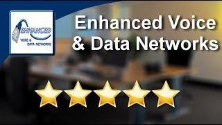 Enhanced Voice & Data Networks San Diego Amazing 5 Star Review by Dave C.