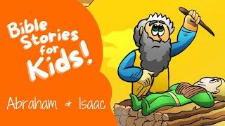 Bible Stories for Kids: Abraham and Isaac