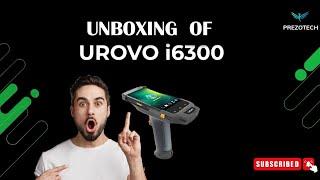 unboxing of UROVO i6300 @prezotech ( Barcode Matlab Prezotech)