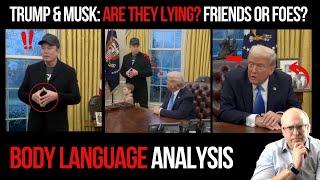 Trump & Musk: Are They Lying? Friends or Foes? Oval Office Body Language Analysis