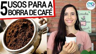 REAPROVEITE SUA BORRA DE CAFÉ COM MINHAS 5 DICAS FÁCEIS (DICA SUSTENTÁVEL)