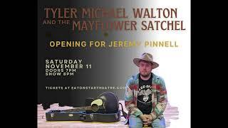 Tyler Michael Walton & the mayflower satchel live at the star theater, full show 11/11/23