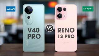 Vivo V40 Pro 5G Vs Oppo Reno 13 Pro 5G