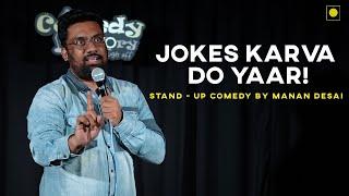 Jokes Karva Do Yaar! | Gujarati Stand-up Comedy by @MananDesai