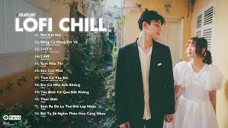 Nhạc Lofi Chill 2024 - Những Bản Lofi Nhẹ Nhàng Mix Buồn Cực Hay - Nhạc Trẻ Lofi Gây Nghiện Hot 2024