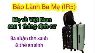 Mẹ về VN sau 1 tháng định cư Mỹ | Ba nhận thẻ xanh và thẻ an sinh Social Security Card