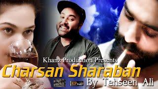 CHARSAN SHARABAN ! Tehsen Ali ! New Punjabi Song ! Khanz Production 1