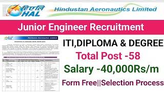 HAL Recruitment 2023||Junior Engineer Recruitment||ITI, Diploma & Degree||Form Free||Tenure Basis