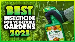 Top 5 Best Insecticide For Vegetable Gardens You can Buy Right Now [2023]