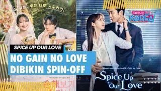 Spin Off 'No Gain No Love' Dijadwalkan Tayang Bulan Depan