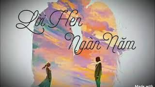 [Lyrics] Lời Hẹn Ngàn Năm - Trần Thanh Thảo