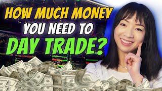 How Much Money Do You Need - Beginner Day Trading
