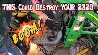 Own a John Deere 2320? Make SURE You Check THIS!