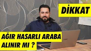 Ağır Hasar Nedir? Ağır Hasarlı Araba Alınır mı?