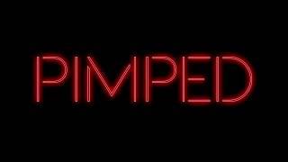 Pimped 2018 HD Official Trailer Released