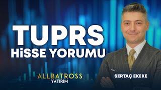 Sertaç Ekeke'den TUPRS Hisse Yorumu '20  Kasım 2024'  | Allbatross Yatırım