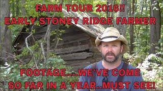 THE EARLY DAYS OF STONEY RIDGE FARMER...FARM TOUR 2016....WE'VE COME SO FAR !!!