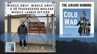 Missile away, missile away! - A Cold War US Peacekeeper nuclear missile launch officer