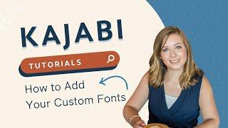 How to Add Your Custom Fonts to Kajabi | Courtney Ibinger LLC