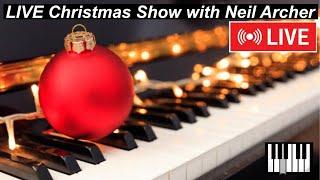 LIVE Piano Christmas Show with Neil Archer - LIVE STREAM!