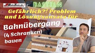 Gefahr durch technische Probleme? - Theoretische Lösung beim Bahnübergang bauen.