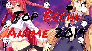 Top 10 Ecchi Anime EVER [2019] "Don't Watch This in Public"