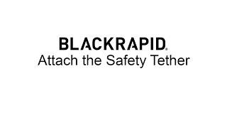 BLACKRAPID Safety Tether Instructions – BlackRapid 2024