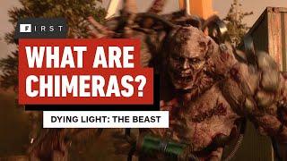 Dying Light: The Beast – Explaining the Chimeras - IGN First