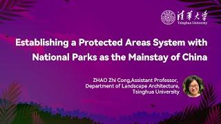 Tsinghua Open Courses | National Parks: Establishing a Protected Areas System with National Parks