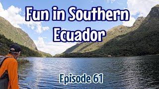 Episode 61 Fun in Southern Ecuador | Cuenca | Cajas National Park | Laguna Llaviucu | Pumapungo