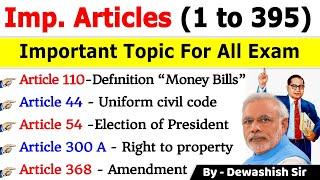 Important Articles of Indian Constitution Tricks | Articles 1 To 395 | Important Articles| Dewashish