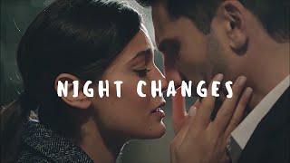 Ceylin & Ilgaz || NIGHT CHANGES