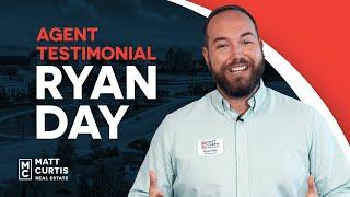 Matt Curtis Real Estate Agent Testimonial | Ryan Day Agent Testimonial