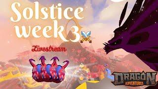 Week 3 for Solstice is here!!-Roblox Dragon Adventures Livestream