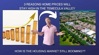 3 TOP REASONS WHY TEMECULA VALLEY HOMES ARE STILL AT RECORD-HIGH PRICES! #temecula