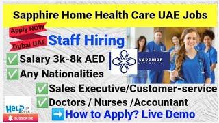 Sapphire Home HealthCare UAE Jobs || Hospital jobs || Dubai Healthcare jobs|| Dxb helpdesk|| uae job