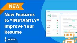 Jobscan Updates: New Features to INSTANTLY Improve Your Resume