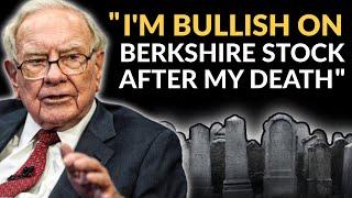 Warren Buffett: I'm Bullish On Berkshire Hathaway Even After I Die