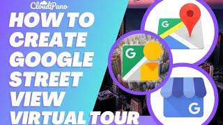 How To Create a Google Street View/Google Maps Virtual Tour With The CloudPano Software