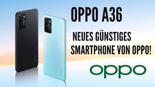 Oppo A36 - Ein neuer Preis-Leistungs-Killer von Oppo! (German, Deutsch)