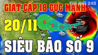 Tin bão Mới Nhất | Dự báo thời tiết hôm nay ngày mai 20/11 | dự báo thời tiết 3 ngày tới#thoitiet