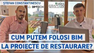 Graphein Talks: Cum putem folosi BIM la proiecte de restaurare? - Stefan Constantinescu - BIMtech