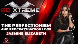 The perfectionism and procrastination loop by Jasmine Elizabeth | GC Xtream