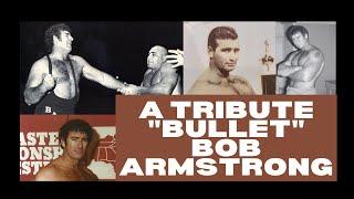 A Tribute to "Bullet" Bob Armstrong